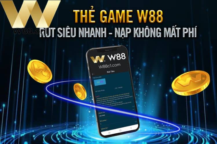 Nạp tiền qua thẻ game W88